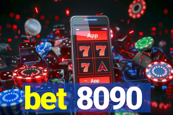 bet 8090